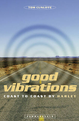 Good Vibrations: Coast to Coast by Harley (Summersdale travel)