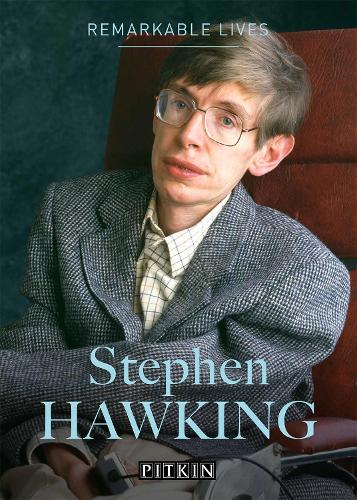 Stephen Hawking: Remarkable Lives (Pitkin Guides Remarkable Lives)