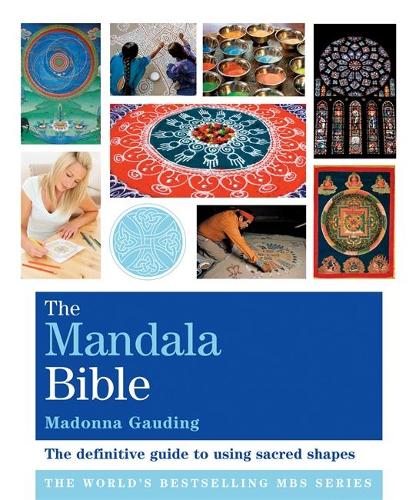 TheMandala Bible The Definitive Guide to Using Sacred Shapes by Gauding, Madonna ( Author ) ON Sep-05-2011, Paperback