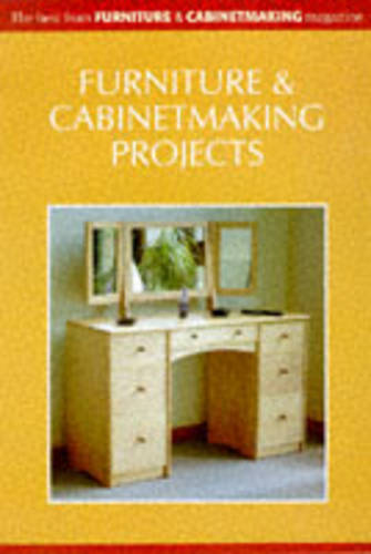 Furniture and Cabinet Making Projects: The Best from