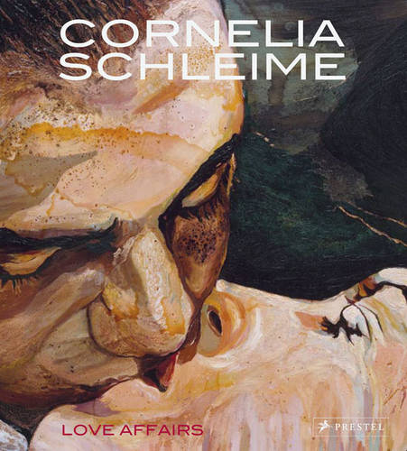 Cornelia Schleime: Love Affairs