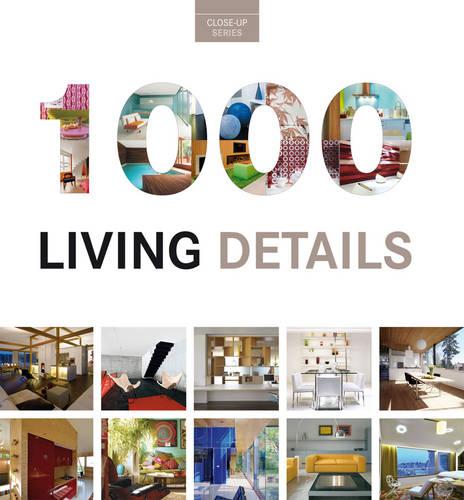 1000 Details for Living Interiors: Close-Up Series