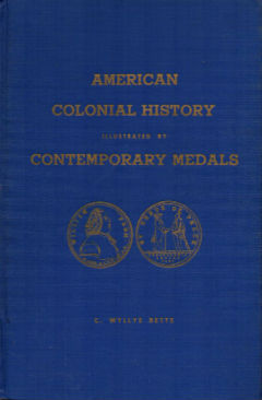 American colonial history illustrated by contemporary medals;