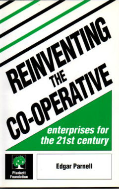 Reinventing the co-operative: enterprises for the 21st Century